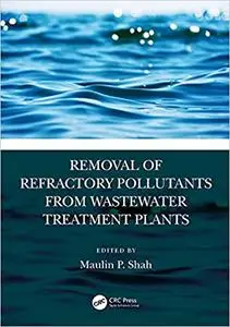 Removal of Refractory Pollutants from Wastewater Treatment Plants