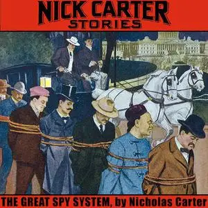 «The Great Spy System» by Nicholas Carter