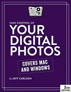 Take Control of Your Digital Photos, 2nd Edition