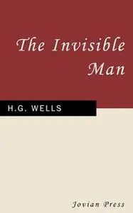 «The Invisible Man» by H.G. Wells