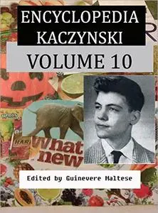 Encyclopedia Kaczynski: Volume 10