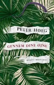 «Gennem dine øjne» by Peter Høeg