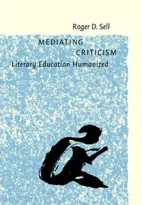 Mediating Criticism: Literary Education Humanized