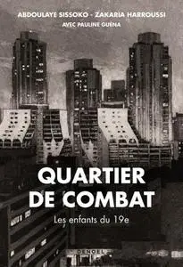 Abdoulaye Sissoko, Zakaria Harroussi, "Quartier de combat: Les enfants du 19e"