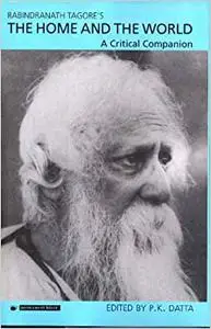 Rabindranath Tagore's The Home and the World: A Critical Companion