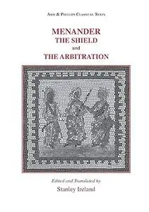 Menander: The Shield and The Arbitration