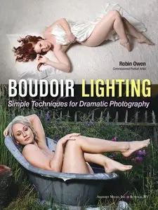 Boudoir Lighting: Simple Techniques for Dramatic Photography (Repost)