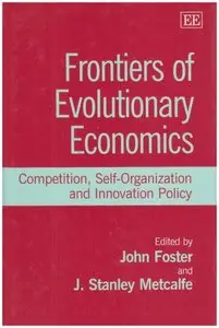 Frontiers of Evolutionary Economics: Competition, Self-Organization, and Innovation Policy (Repost)