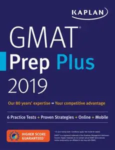 GMAT Prep Plus 2019: 6 Practice Tests + Proven Strategies + Online + Mobile (Kaplan Test Prep)