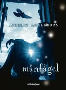«Månfågel» by Ingelin Angerborn