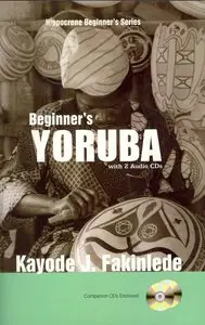 Kayode J. Fakinlede, "Beginner’s Yoruba wwith 2 CDs"
