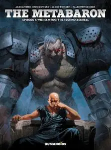 Humanoids-The Metabaron 2016 Vol 01 Wilhelm The Techno Admiral 2016 Hybrid Comic eBook