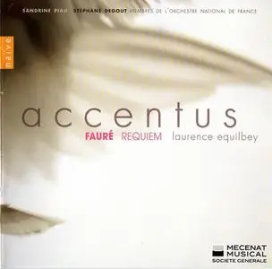 Sandrine Piau, Stéphane Degout, Accentus, Laurence Equilbey - Fauré: Requiem, Cantique de Jean Racine (2008)