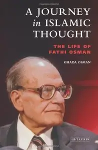 A Journey in Islamic Thought: The Life of Fathi Osman