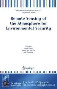 Remote Sensing of the Atmosphere for Environmental Security (NATO Science for Peace and Security Series C: Environmental Securi