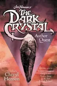 «Jim Henson's The Dark Crystal Author Quest» by J.M. Lee