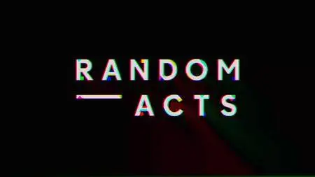 Channel 4 - Random Acts Series 3 (2017)