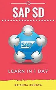 Learn SAP SD in 1 Day: Definitive Guide to Learn SAP Sales & Distribution for Beginners