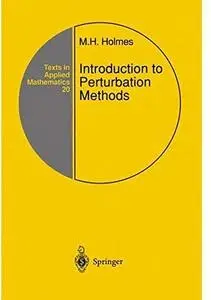 Introduction to Perturbation Methods
