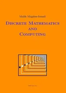 Discrete Mathematics & Computing: A Set of Lectures