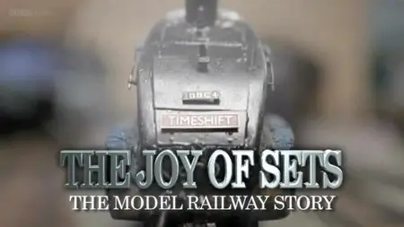 BBC Time Shift - The Joy of Train Sets (2012)