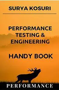PERFORMANCE TESTING AND ENGINEERING HANDY BOOK