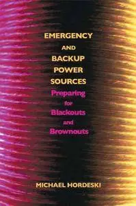 Emergency and Backup Power Sources: Preparing for Blackouts and Brownouts (Repost)