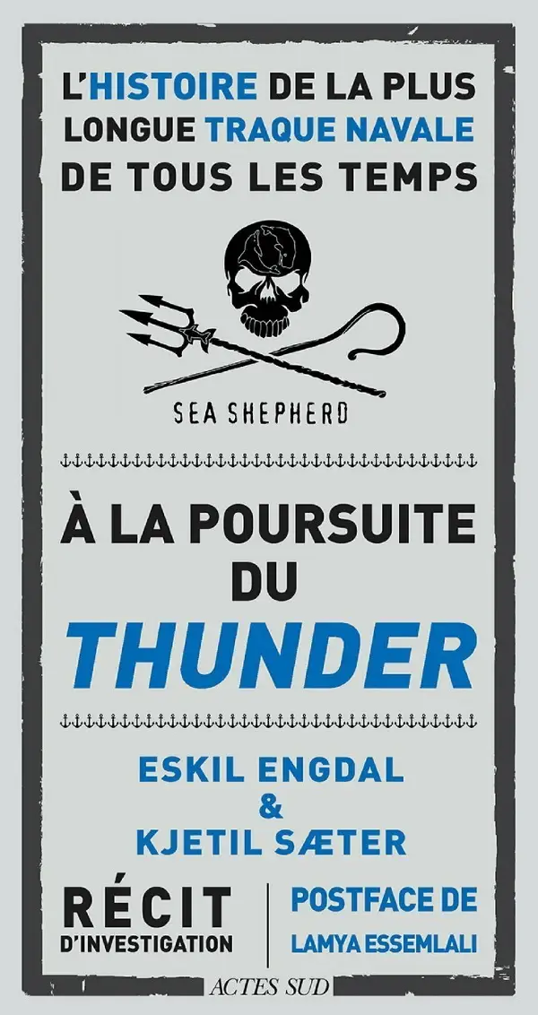 Eskil Engdal, Kjetil Sæter, "À la poursuite du Thunder: L'histoire de la plus longue traque navale de tous les temps"