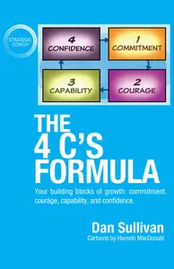 The 4 C's Formula: Your building blocks of growth: commitment, courage, capability, and confidence.