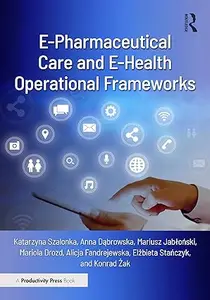 E-Pharmaceutical Care and E-Health Operational Frameworks