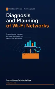 Diagnosis and Planning of Wi-Fi Networks: Troubleshooting, Coverage, and Signal Optimization