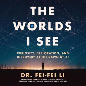 The Worlds I See: Curiosity, Exploration, and Discovery at the Dawn of AI