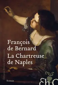 La Chartreuse de Naples - François de Bernard