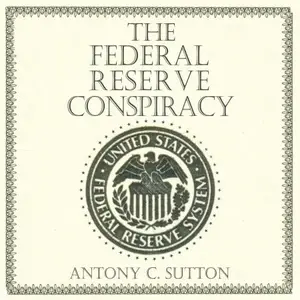 The Federal Reserve Conspiracy