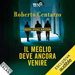 «Il meglio deve ancora venire: Squadra speciale Minestrina in brodo, Vol. 6» by Roberto Centazzo