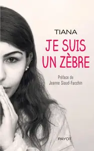Tiana, "Je suis un zèbre"