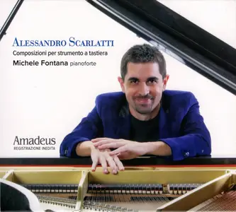 Michele Fontana - Alessandro Scarlatti: Composizioni per strumento a tastiera (2024)