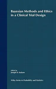 Bayesian Methods and Ethics in a Clinical Trial Design