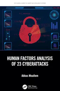 Human Factors Analysis of 23 Cyberattacks (The Human Element in Smart and Intelligent Systems)