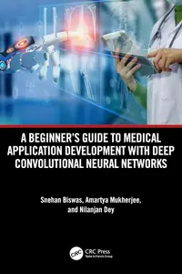 A Beginner's Guide to Medical Application Development with Deep Convolutional Neural Networks