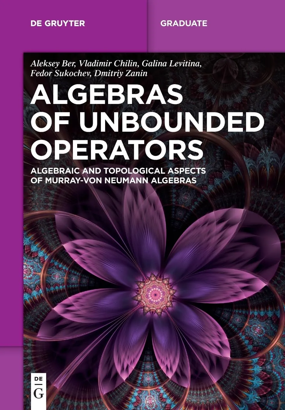 Algebras of Unbounded Operators: Algebraic and Topological Aspects of Murray–von Neumann Algebras