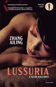 Ailing Zhang - Lussuria e altri racconti