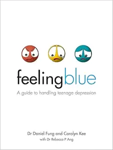 Feeling Blue: A Guide to Handling Teenage Depression