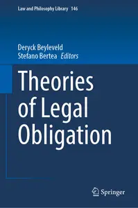 Theories of Legal Obligation (Law and Philosophy Library, 146)