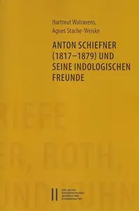 Anton Schiefner (1817-1879) und seine indologischen Freunde