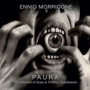 Ennio Morricone – Paura - A Collection Of Scary & Thrilling Soundtracks (2016)