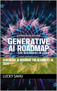 Generative Ai Roadmap for Beginner's in 2024