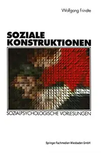 Soziale Konstruktionen: Sozialpsychologische Vorlesungen