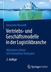 Vertriebs- und Geschäftsmodelle in der Logistikbranche, 2.Auflage