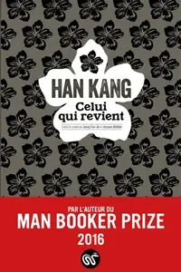 Han Kang, "Celui qui revient"